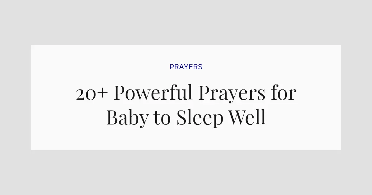 20+ Powerful Prayers for Baby to Sleep Well