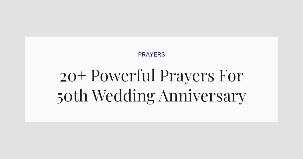 20+ Powerful Prayers For 50th Wedding Anniversary