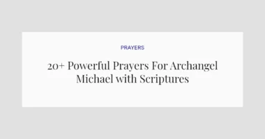 20+ Powerful Prayers For Archangel Michael with Scriptures