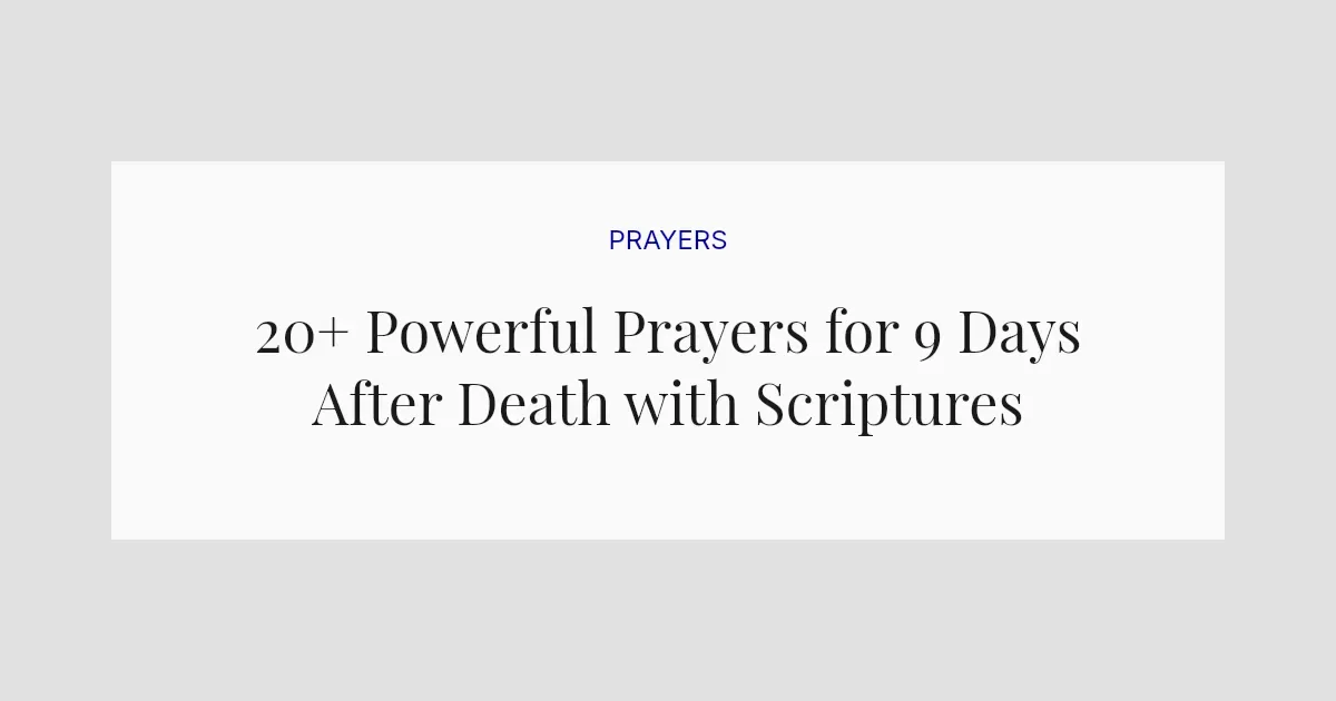 20+ Powerful Prayers for 9 Days After Death with Scriptures