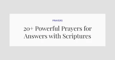 20+ Powerful Prayers for Answers with Scriptures