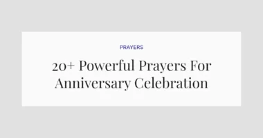 20+ Powerful Prayers For Anniversary Celebration