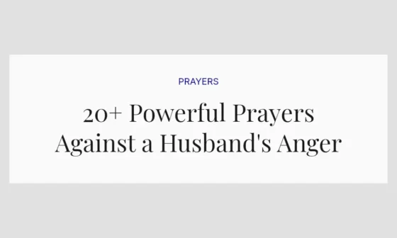 20+ Powerful Prayers Against a Husband's Anger