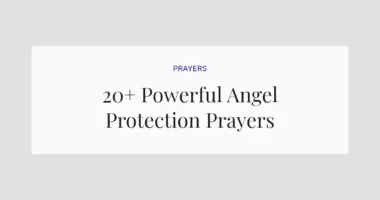 20+ Powerful Angel Protection Prayers