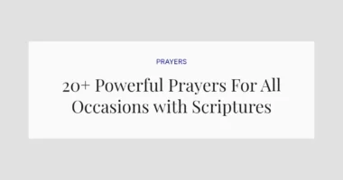 20+ Powerful Prayers For All Occasions with Scriptures