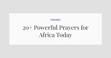 20+ Powerful Prayers for Africa Today