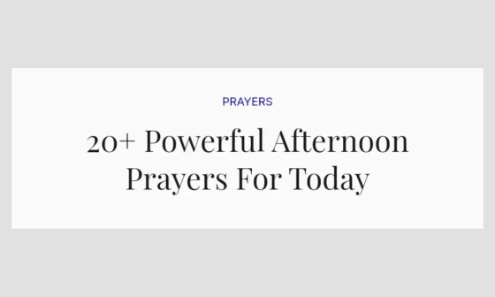20+ Powerful Afternoon Prayers For Today