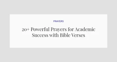20+ Powerful Prayers for Academic Success with Bible Verses