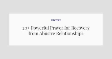 20+ Powerful Prayer for Recovery from Abusive Relationships