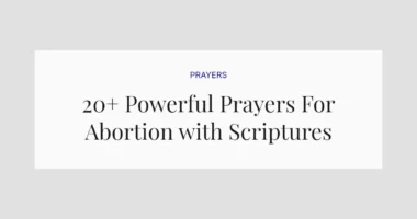 20+ Powerful Prayers For Abortion with Scriptures