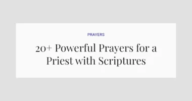 20+ Powerful Prayers for a Priest with Scriptures