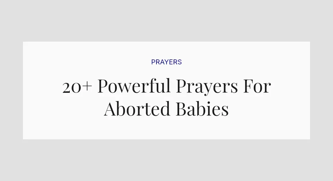 20+ Powerful Prayers For Aborted Babies
