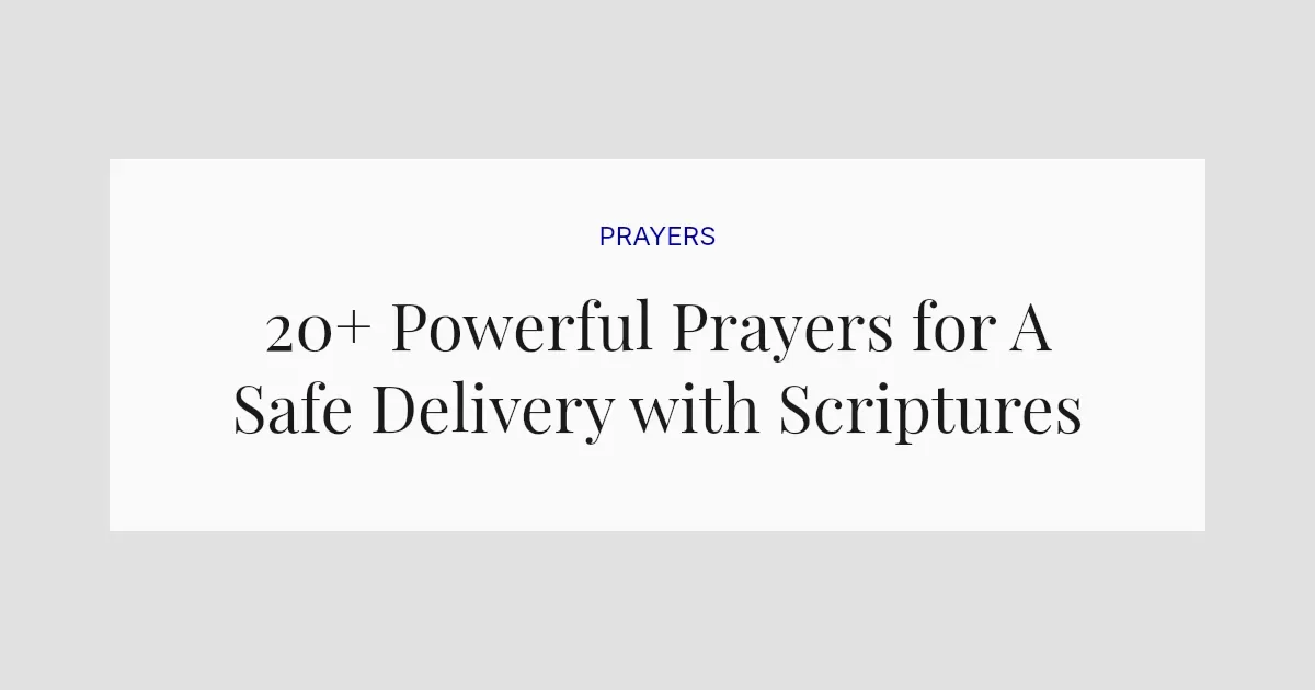 20+ Powerful Prayers for A Safe Delivery with Scriptures