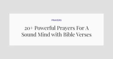 20+ Powerful Prayers For A Sound Mind with Bible Verses