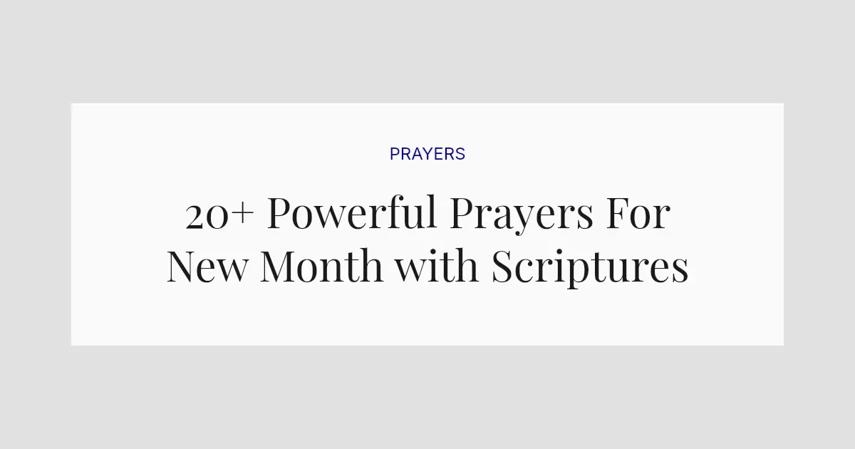 20+ Powerful Prayers For New Month with Scriptures