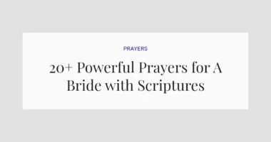 20+ Powerful Prayers for A Bride with Scriptures