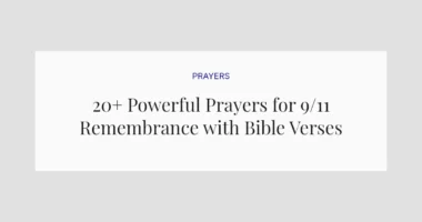 20+ Powerful Prayers for 9/11 Remembrance with Bible Verses