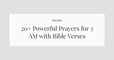 20+ Powerful Prayers for 3 AM with Bible Verses