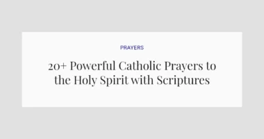 20+ Powerful Catholic Prayers to the Holy Spirit with Scriptures