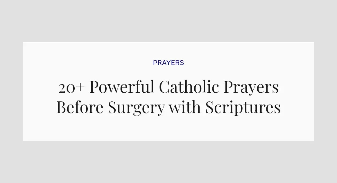 20+ Powerful Catholic Prayers Before Surgery with Scriptures