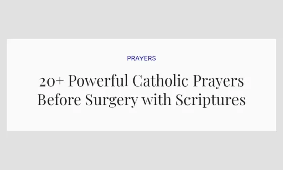 20+ Powerful Catholic Prayers Before Surgery with Scriptures