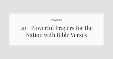 20+ Powerful Prayers for the Nation with Bible Verses