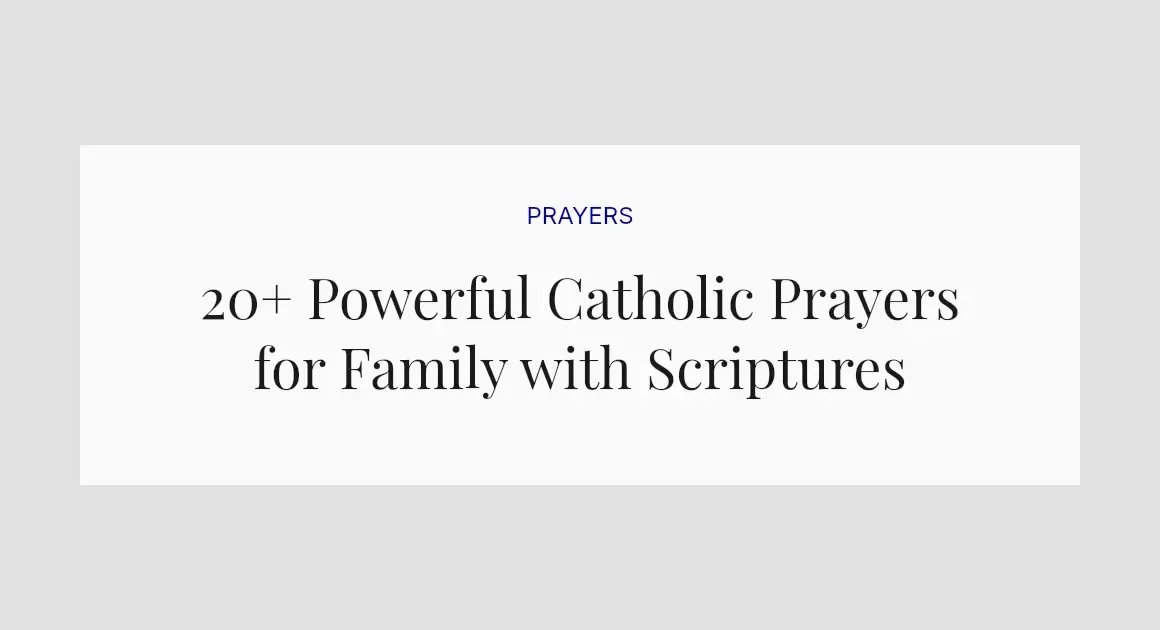 20+ Powerful Catholic Prayers for Family with Scriptures
