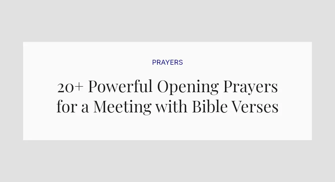 20+ Powerful Opening Prayers for a Meeting with Bible Verses