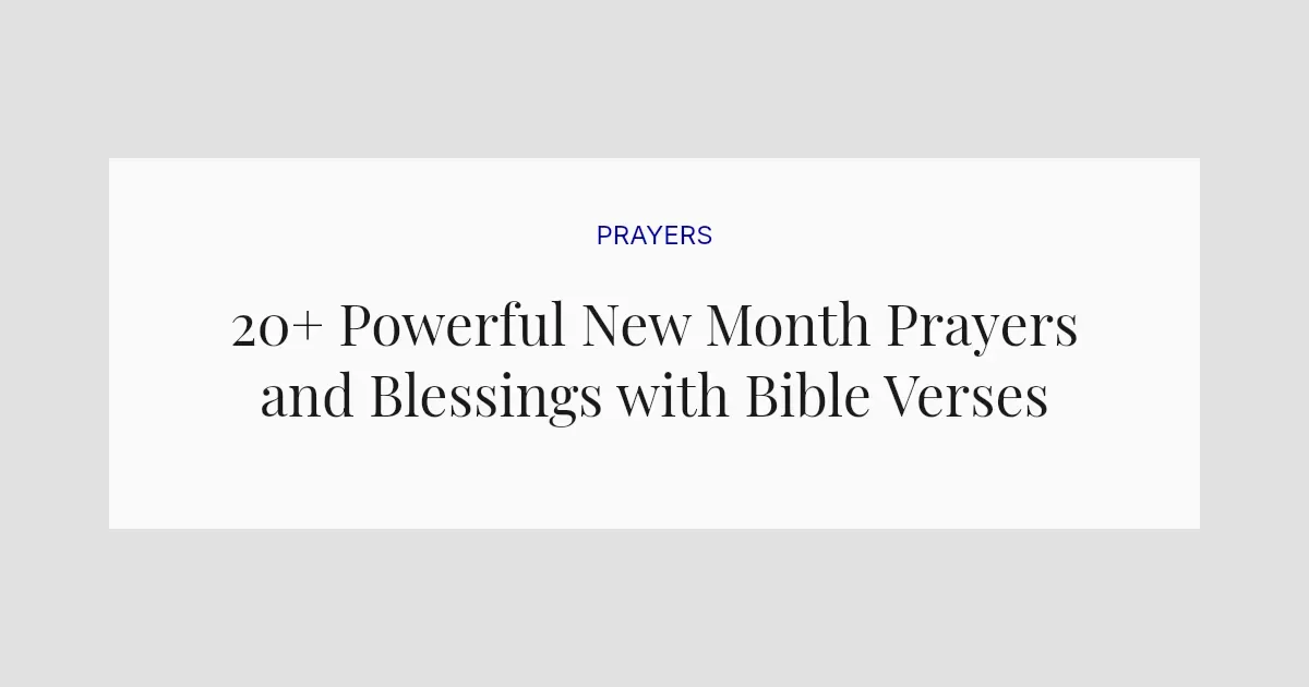 20+ Powerful New Month Prayers and Blessings with Bible Verses