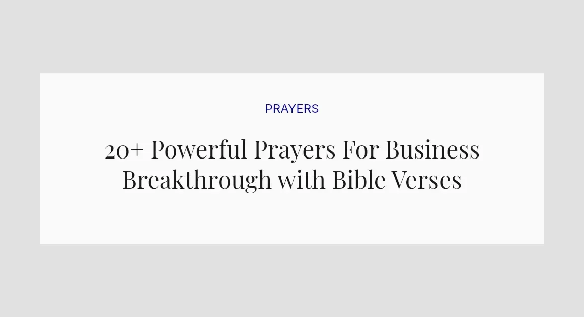 20+ Powerful Prayers For Business Breakthrough with Bible Verses