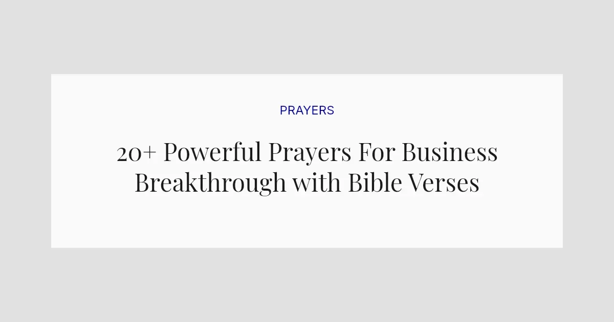 20+ Powerful Prayers For Business Breakthrough with Bible Verses