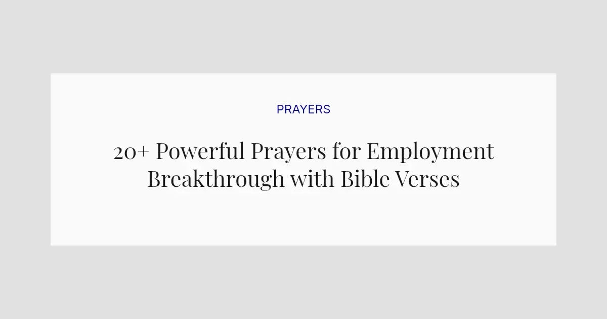 20+ Powerful Prayers for Employment Breakthrough with Bible Verses