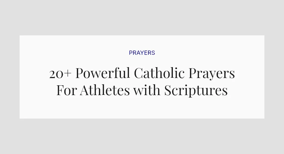 20+ Powerful Catholic Prayers For Athletes with Scriptures