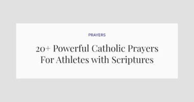 20+ Powerful Catholic Prayers For Athletes with Scriptures