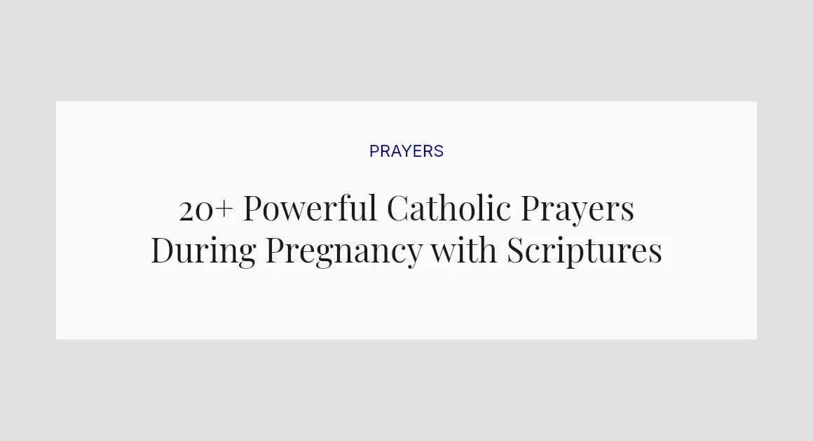 20+ Powerful Catholic Prayers During Pregnancy with Scriptures