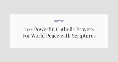 20+ Powerful Catholic Prayers For World Peace with Scriptures