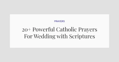 20+ Powerful Catholic Prayers For Wedding with Scriptures