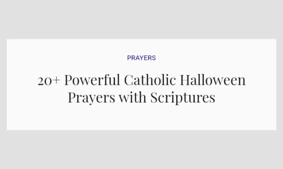 20+ Powerful Catholic Halloween Prayers with Scriptures