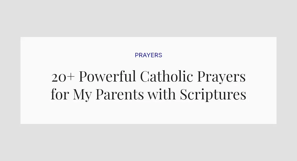 20+ Powerful Catholic Prayers for My Parents with Scriptures
