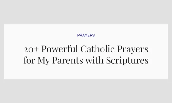 20+ Powerful Catholic Prayers for My Parents with Scriptures
