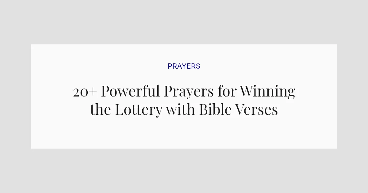 20+ Powerful Prayers for Winning the Lottery with Bible Verses