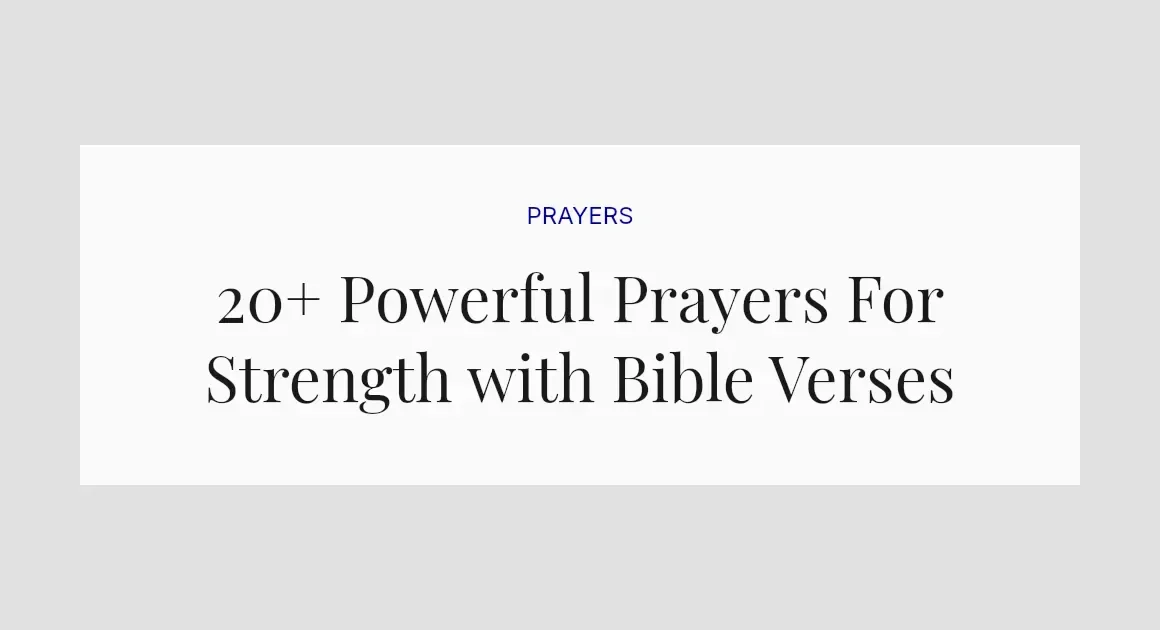 20+ Powerful Prayers For Strength with Bible Verses
