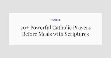 20+ Powerful Catholic Prayers Before Meals with Scriptures