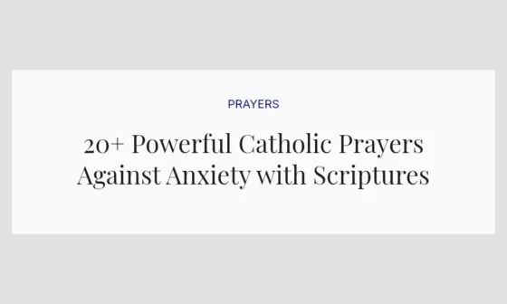 20+ Powerful Catholic Prayers Against Anxiety with Scriptures