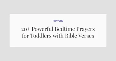 20+ Powerful Bedtime Prayers for Toddlers with Bible Verses