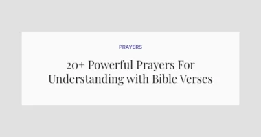 20+ Powerful Prayers For Understanding with Bible Verses