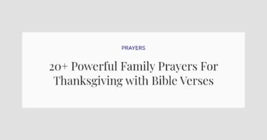 20+ Powerful Family Prayers For Thanksgiving with Bible Verses