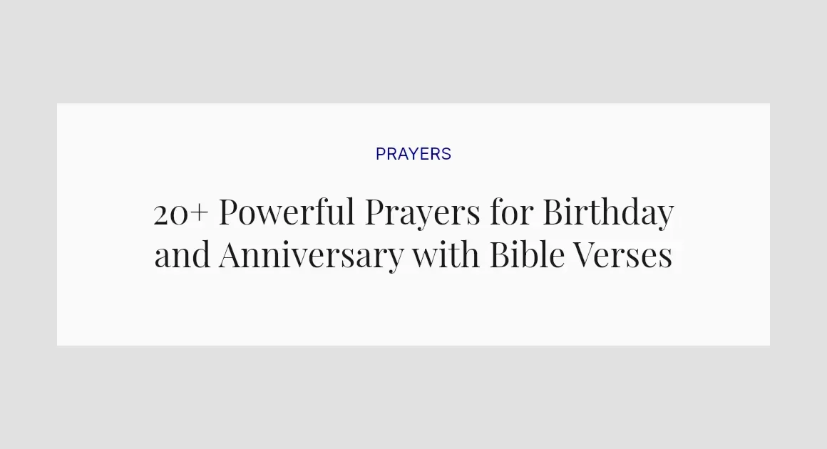 20+ Powerful Prayers for Birthday and Anniversary with Bible Verses