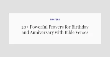 20+ Powerful Prayers for Birthday and Anniversary with Bible Verses