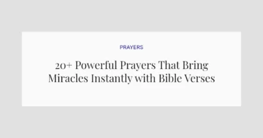 20+ Powerful Prayers That Bring Miracles Instantly with Bible Verses